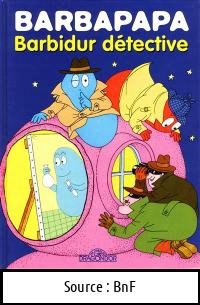 Annette TISON : Barbapapa – Barbidur détective