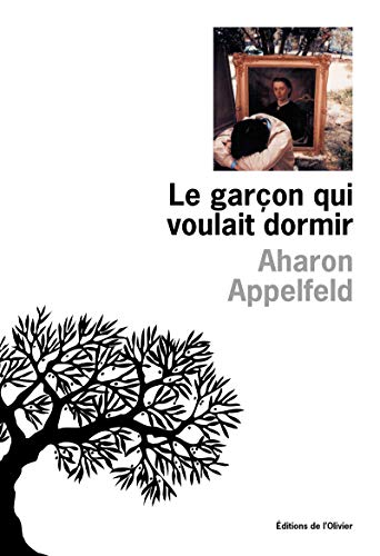 Aharon APPELFELD : Le garçon qui voulait dormir