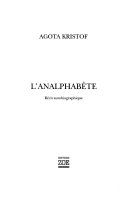 Agota KRISTOF : L&rsquo;analphabète