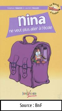 Stephan VALENTIN : Nina ne veut plus aller à l&rsquo;école
