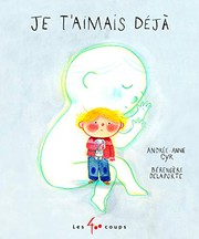 Andrée-anne CYR : Je t&rsquo;aimais déjà