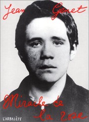 Jean GENET : Le miracle de la rose