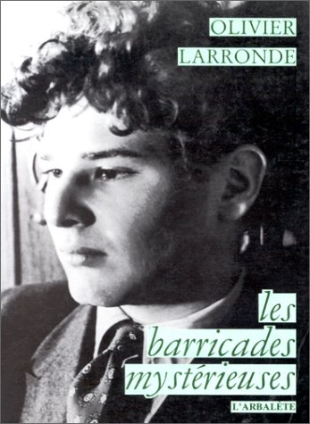 Olivier LARRONDE : Les barricades mystérieuses
