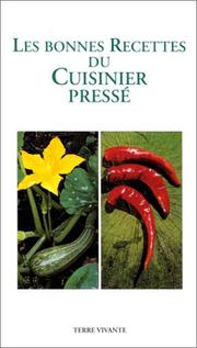 Béatrice GAUGE : Les bonnes recettes du cuisinier pressé