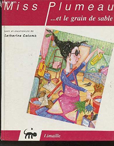 Catherine COLOMB : Miss Plumeau et le grain de sable
