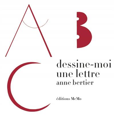 Anne BERTIER : Dessine-moi une lettre