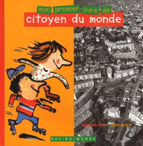 Bernard ÉPIN : Mon premier livre de citoyen du monde
