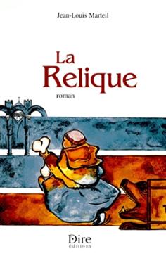 Jean-Louis MARTEIL : La relique