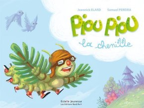 Jeannick ELARD : Piou Piou, la chenille