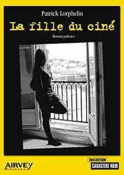 Patrick LORPHELIN : La fille du ciné