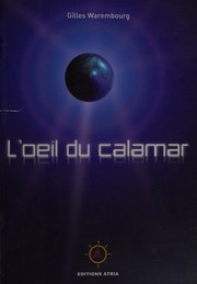 Gilles WAREMBOURG : L’œil du calamar