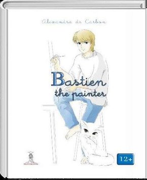 Alexandra DE CARBON : Bastien le peintre