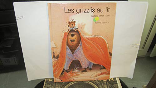 Wolfgang BITTNER : Les grizzlis au lit