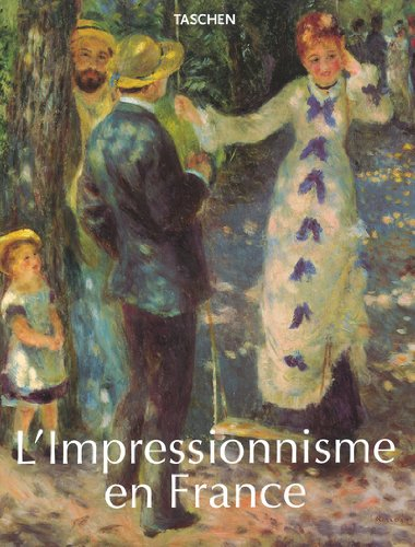 Peter H. FEIST : L&rsquo;impressionnisme en France