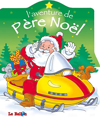 LE BALLON : L&rsquo;aventure du Père Noël
