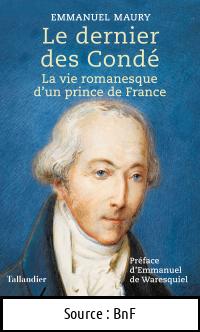 Emmanuel MAURY : Le dernier des Condé