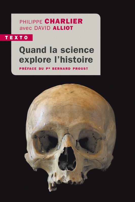 Philippe CHARLIER : Quand la science explore l&rsquo;histoire