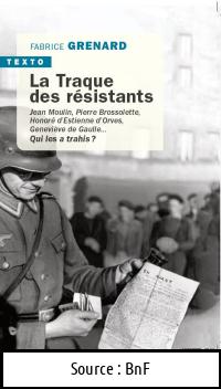 Fabrice GRENARD : La traque des résistants