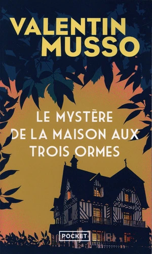 Valentin MUSSO : Le mystère de la maison aux trois ormes