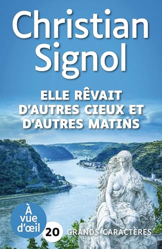 Christian SIGNOL : Elle rêvait d&rsquo;autres cieux et d&rsquo;autres matins