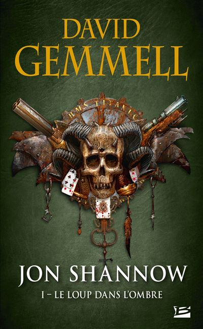 David GEMMELL : Le loup dans l&rsquo;ombre Jon Shannow 1