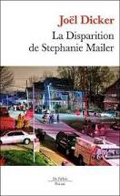 Joël DICKER : La Disparition de Stéphanie Mailer