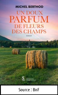 Michel BERTHOD : Un doux parfum de fleurs des champs
