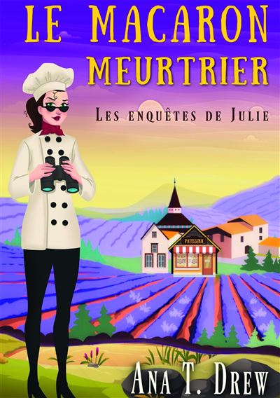 Ana t. DREW : Le macaron meurtrier