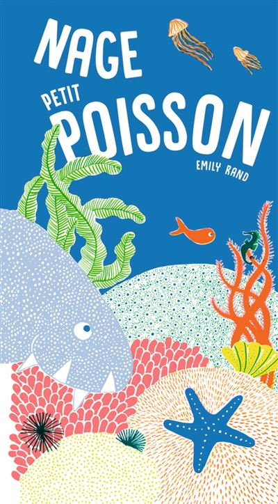 Emily RAND : Nage, petit poisson