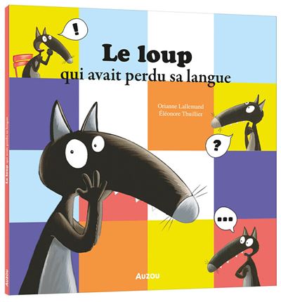 Orianne LALLEMAND : Le loup qui avait perdu sa langue