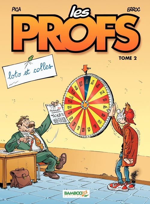 PICA  ERROC : Les profs Tome 2 loto et colles