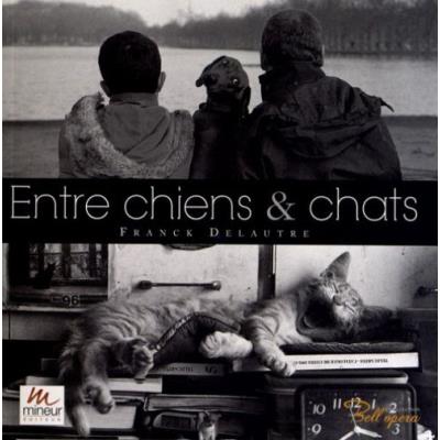 Franck DELAUTRE : Entre chiens & chats