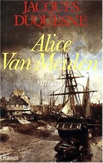 Jacques DUQUESNE : Alice Van Meulen
