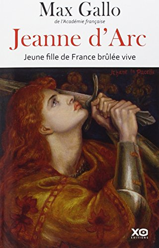 Max GALLO : Jeanne d&rsquo;arc