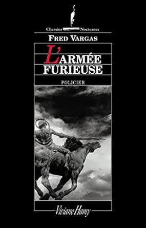 Fred VARGAS : L&rsquo;Armée furieuse