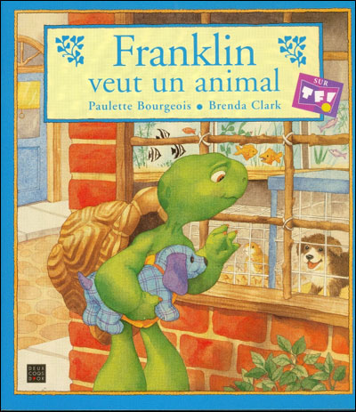 Paulette BOURGEOIS : Franklin veut un animal
