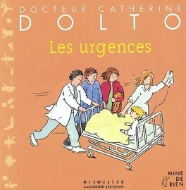 Catherine DOLTO : Les urgences