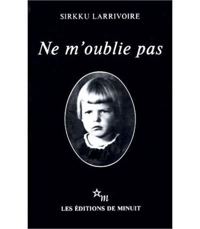 Sirku LARRIVOIRE : Ne m&rsquo;oublie pas