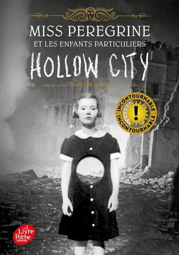 Ransom RIGGS : Miss Peregrine et les enfants particuliers T2 Hollow City