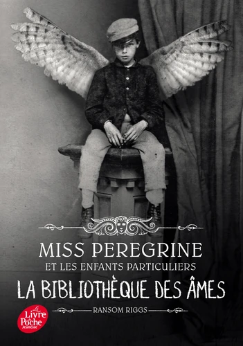 Ransom RIGGS : Miss Peregrine et les enfants particuliers T3 La bibliothèque des âmes