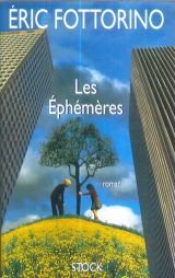 Éric FOTTORINO : Les éphémères
