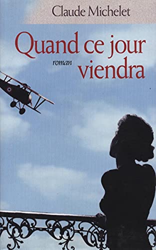 Claude MICHELET : Quand ce jour viendra