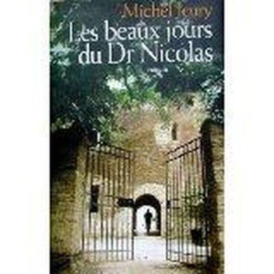 Michel JEURY : Les beaux jours du Dr Nicolas