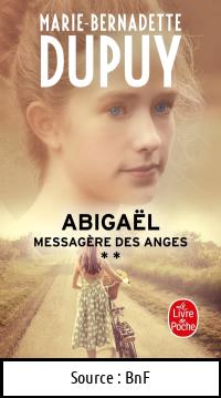 Marie-Bernadette DUPUY : Abigaël T2 Messagère des anges