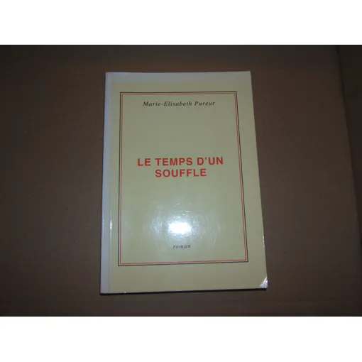 Marie-Elisabeth PUREUR : Le temps d’un souffle