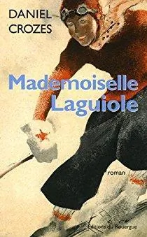 Daniel CROZES : Mademoiselle Laguiole