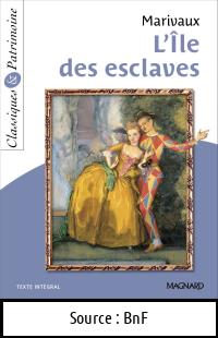 Pierre DE MARIVAUX : L&rsquo;Ile des esclaves