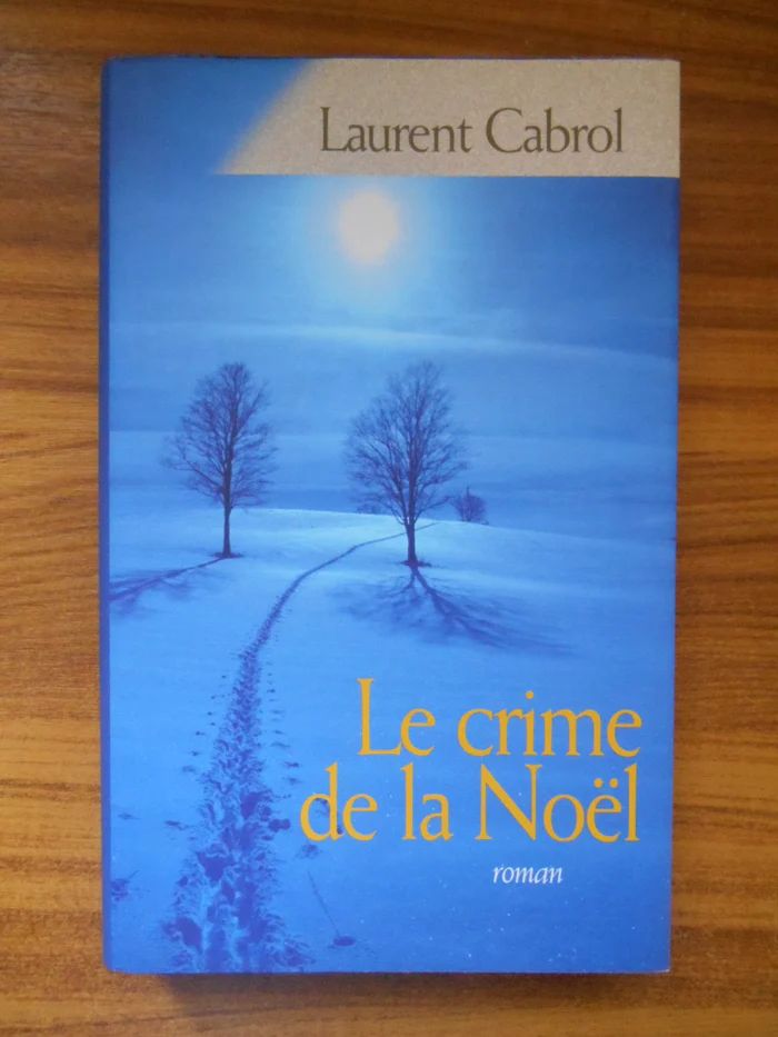 Laurent CABROL : Le crime de la Noël