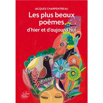 Jacques CHARPENTREAU : Les plus beaux poèmes d&rsquo;hier et d&rsquo;aujourd&rsquo;hui